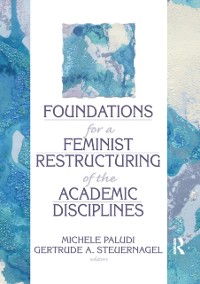 Cover Foundations for a Feminist Restructuring of the Academic Disciplines
