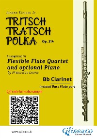 Cover Bb Clarinet instead bass flute part of "Tritsch-Tratsch-Polka" Flute Quartet sheet music