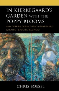 Cover In Kierkegaard's Garden with the Poppy Blooms