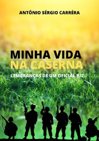 Cover Minha Vida Na Caserna