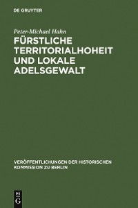 Cover Fürstliche Territorialhoheit und lokale Adelsgewalt