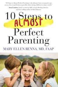 Cover 10 steps to almost perfect parenting!