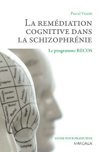 Cover La remédiation cognitive dans la schizophrénie