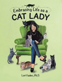 Cover Embracing Life as a Cat Lady