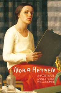 Cover Nora Heysen: A Portrait