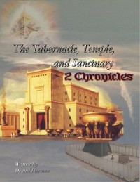 Cover Tabernacle, Temple, and Sanctuary: 2 Chronicles