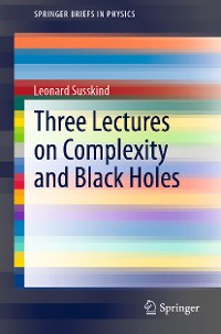 Cover Three Lectures on Complexity and Black Holes