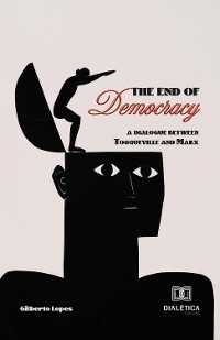 Cover The End of Democracy