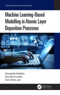 Cover Machine Learning-Based Modelling in Atomic Layer Deposition Processes