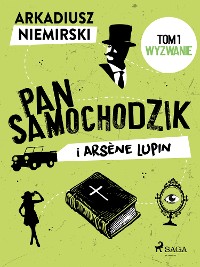 Cover Pan Samochodzik i Arsène Lupin Tom 1 - Wyzwanie