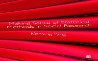 Cover Making Sense of Statistical Methods in Social Research