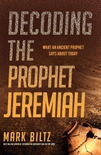 Cover Decoding the Prophet Jeremiah