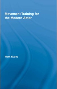 Cover Movement Training for the Modern Actor