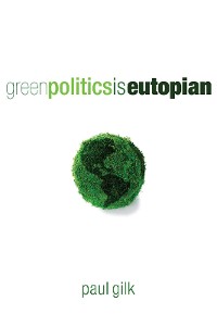 Cover Green Politics Is Eutopian