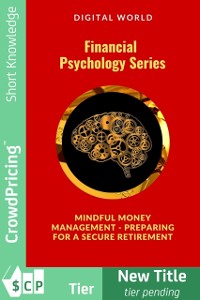 Cover Mindful Money Management - Preparing for a Secure Retirement