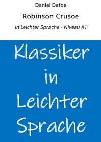 Cover Robinson Crusoe: In Leichter Sprache - Niveau A1