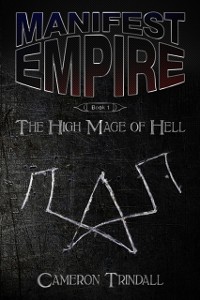 Cover Manifest Empire: Book One : The High Mage of Hell