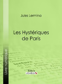Cover Les Hystériques de Paris