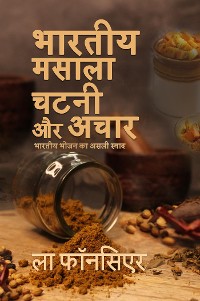 Cover Bhartiya Masala Chutney aur Achar Cookbook / भारतीय मसाला चटनी और अचार