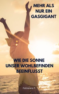 Cover Wie die Sonne unser Wohlbefinden beeinflusst