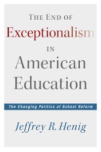 Cover The End of Exceptionalism in American Education