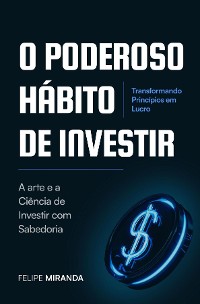 Cover O Poderoso Hábito de Investir