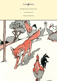 Cover The Big Book of Fairy Tales - Illustrated by Charles Robinson