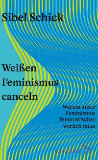 Cover Weißen Feminismus canceln