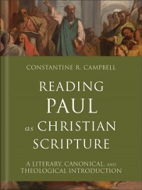 Cover Reading Paul as Christian Scripture (Reading Christian Scripture)