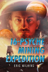 Cover 16-Psyche Mining Expedition