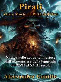 Cover Pirati, Vita e Morte nell'Età dell'Oro