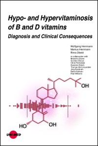 Cover Hypo- and Hypervitaminosis of B and D vitamins - Diagnosis and Clinical Consequences