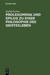 Cover Prolegomena und Epilog zu einer Philosophie des Geistesleben