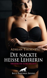 Cover Die nackte heiße Lehrerin | Erotische Geschichte