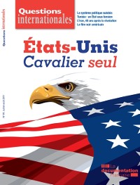 Cover Questions internationales : États-Unis : cavalier seul - n°98