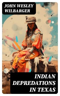 Cover Indian Depredations in Texas