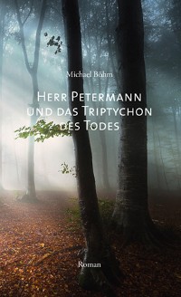 Cover Herr Petermann und das Triptychon des Todes