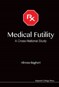 Cover MEDICAL FUTILITY: A CROSS-NATIONAL STUDY