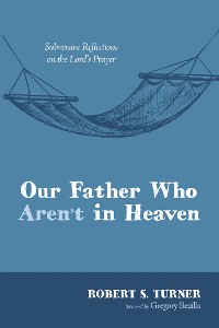 Cover Our Father Who Aren’t in Heaven