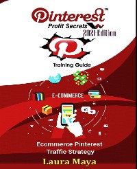Cover Pinterest Profit Secrets 2021 Edition Training Guide