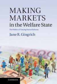 Cover Making Markets in the Welfare State