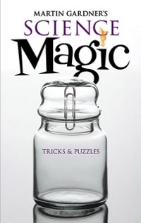 Cover Martin Gardner's Science Magic