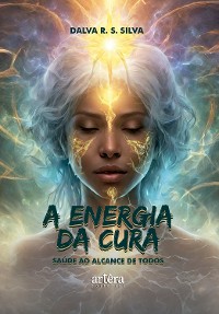 Cover A Energia da Cura: Saúde ao Alcance de Todos