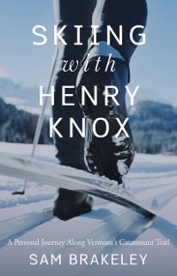 Cover Skiing with Henry Knox