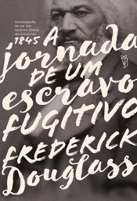 Cover Frederick Douglass: A Jornada de um Escravo Fugitivo