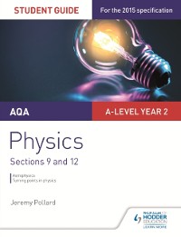 Cover AQA A-level Year 2 Physics Student Guide: Sections 9 and 12