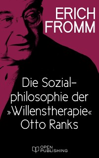 Cover Die Sozialphilosophie der „Willenstherapie“ Otto Ranks