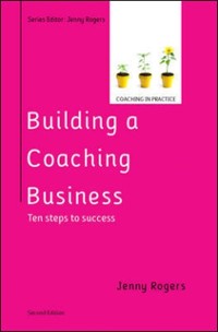 Cover Building a Coaching Business: Ten steps to success 2e