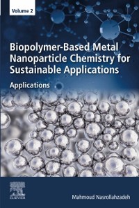 Cover Biopolymer-Based Metal Nanoparticle Chemistry for Sustainable Applications