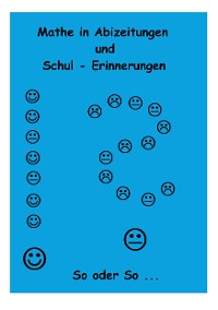 Cover Mathe in Abizeitungen und Schul-Erinnerungen